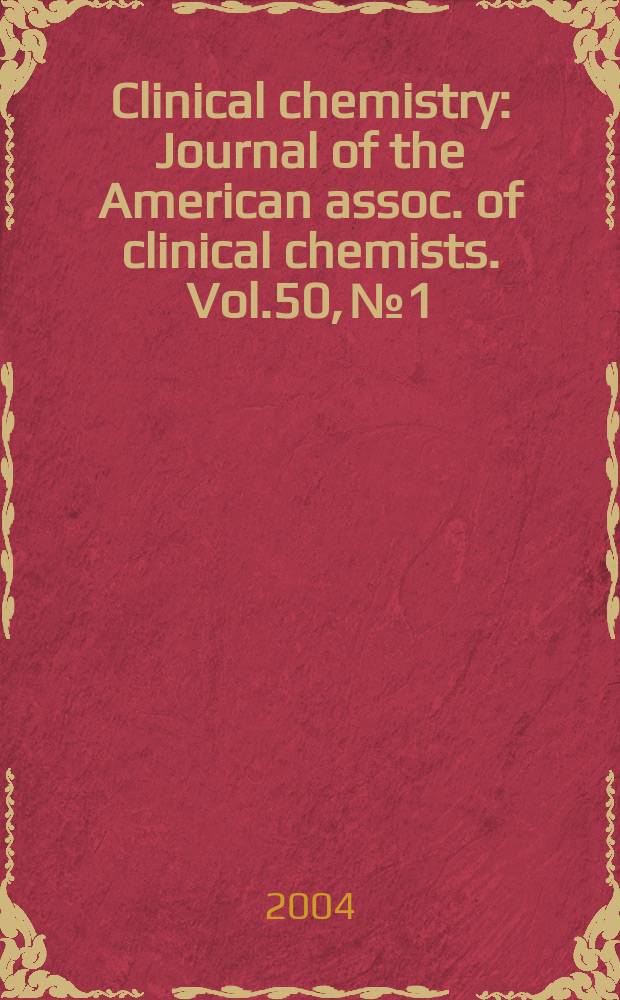 Clinical chemistry : Journal of the American assoc. of clinical chemists. Vol.50, №1