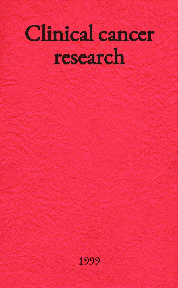 Clinical cancer research : An off. j. of the Amer. assoc. for cancer research. Vol.5, №11