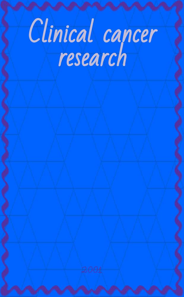 Clinical cancer research : An off. j. of the Amer. assoc. for cancer research. Vol.7, №1