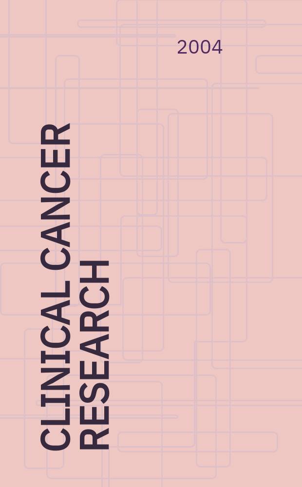 Clinical cancer research : An off. j. of the Amer. assoc. for cancer research. Vol.10, №5