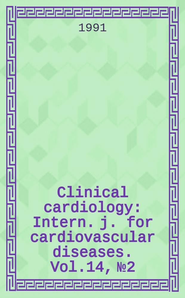Clinical cardiology : Intern. j. for cardiovascular diseases. Vol.14, №2
