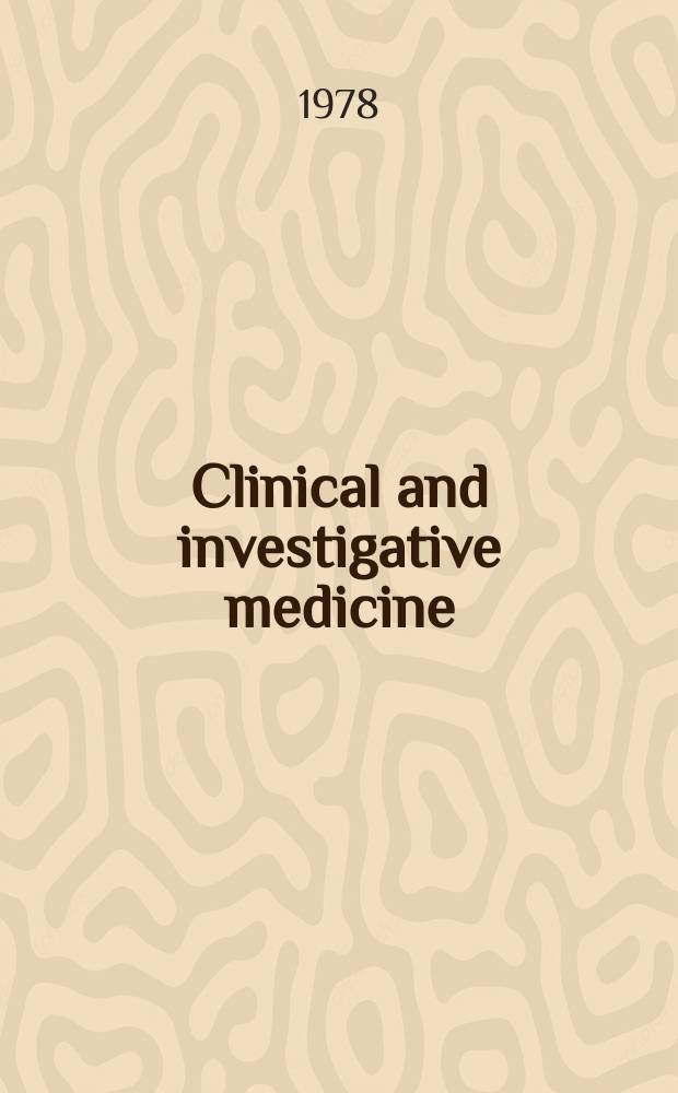 Clinical and investigative medicine = Médecine clinique et expérimentale