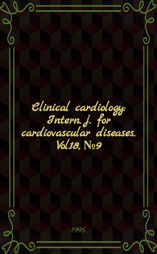 Clinical cardiology : Intern. j. for cardiovascular diseases. Vol.18, №9