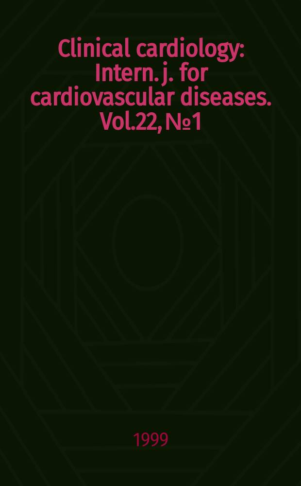 Clinical cardiology : Intern. j. for cardiovascular diseases. Vol.22, №1