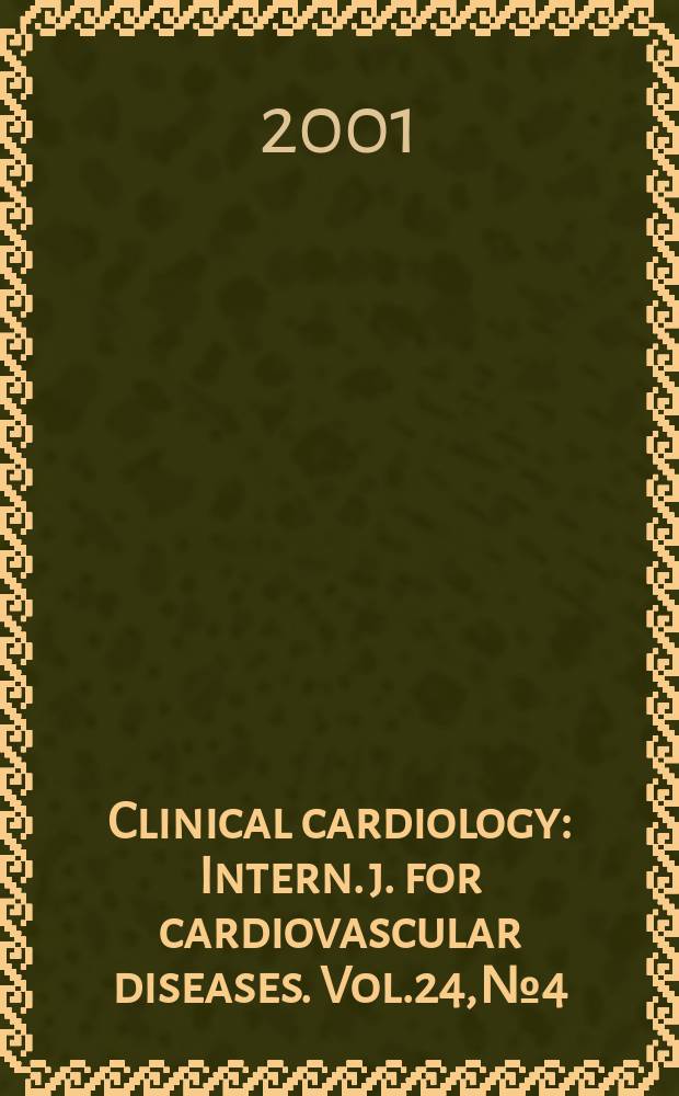 Clinical cardiology : Intern. j. for cardiovascular diseases. Vol.24, №4