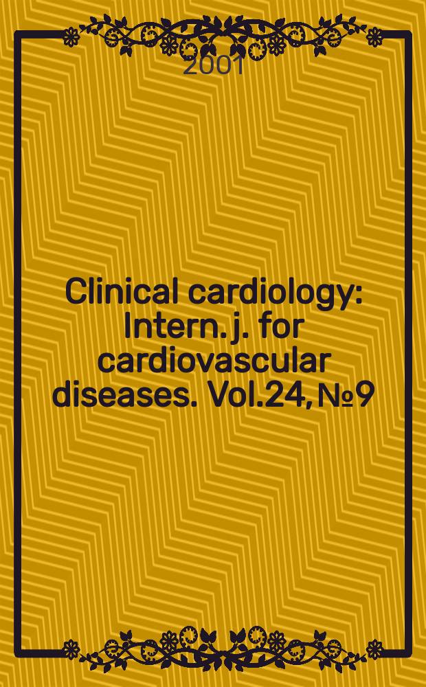 Clinical cardiology : Intern. j. for cardiovascular diseases. Vol.24, №9