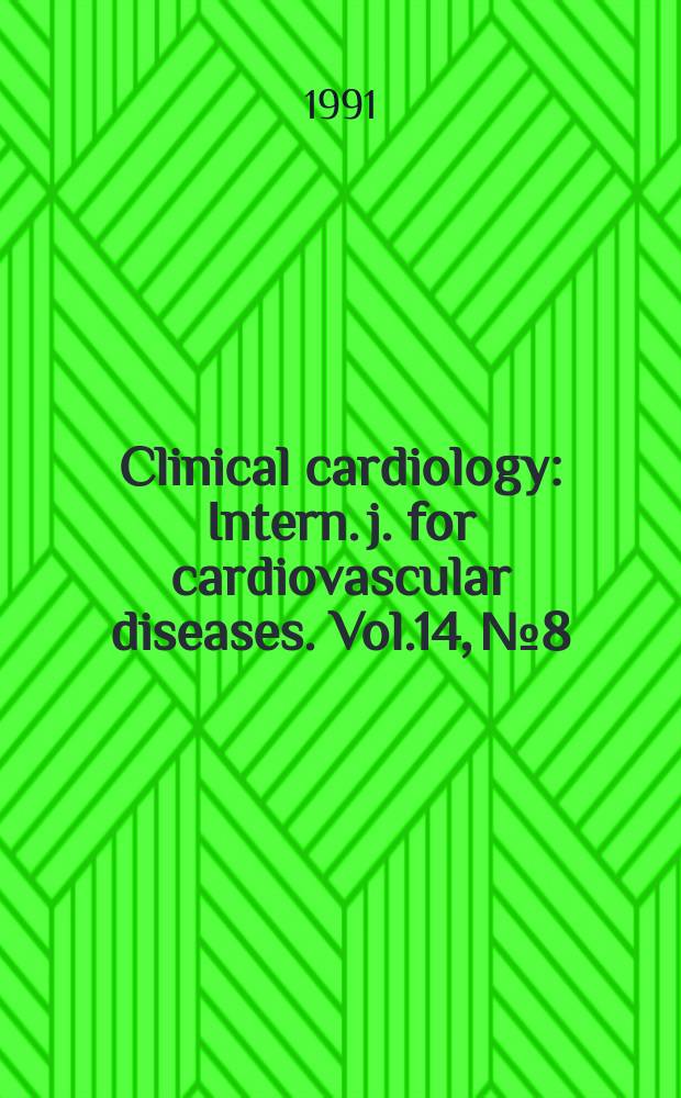 Clinical cardiology : Intern. j. for cardiovascular diseases. Vol.14, №8