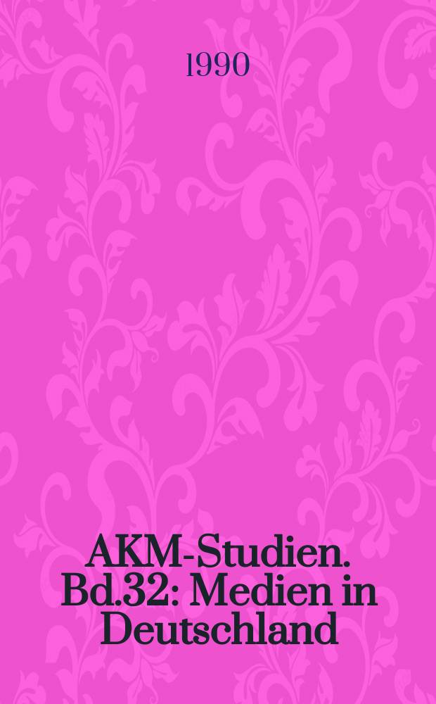 AKM-Studien. Bd.32 : Medien in Deutschland
