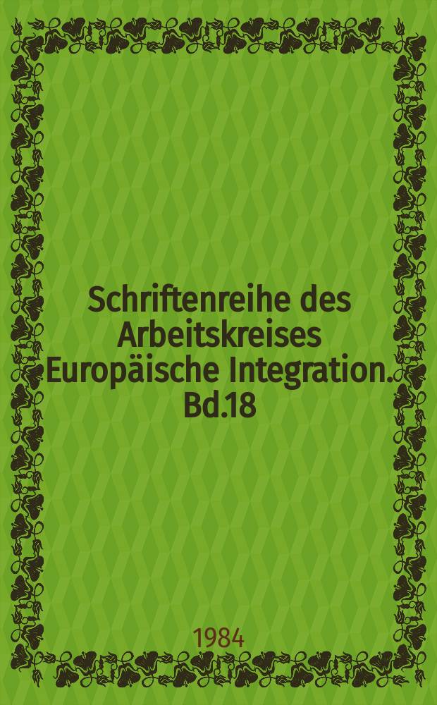 Schriftenreihe des Arbeitskreises Europäische Integration. Bd.18 : Krisenvorsorge und Krisenmanagement in der Europäischen Gemeinschaft