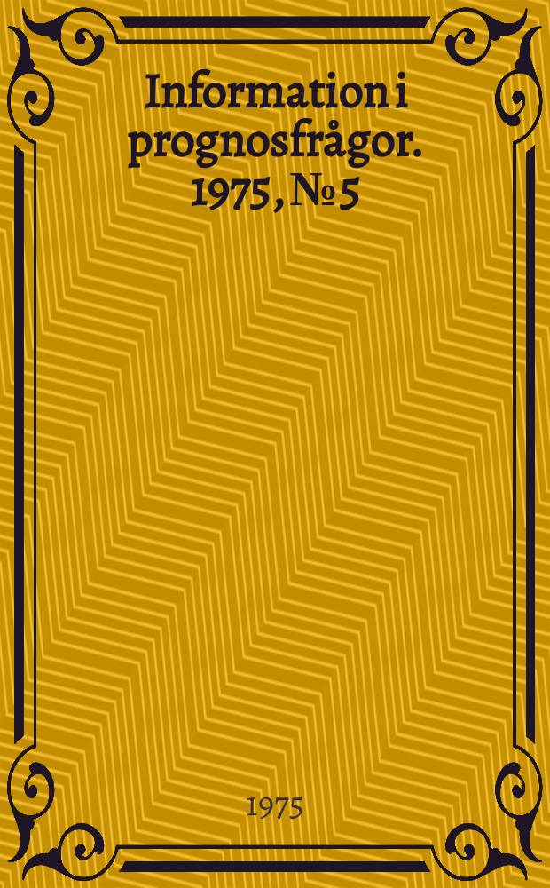 Information i prognosfrågor. 1975, №5