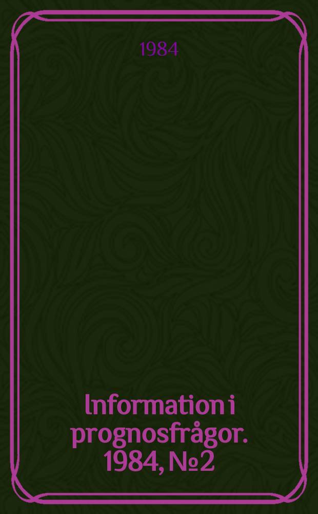 Information i prognosfrågor. 1984, №2
