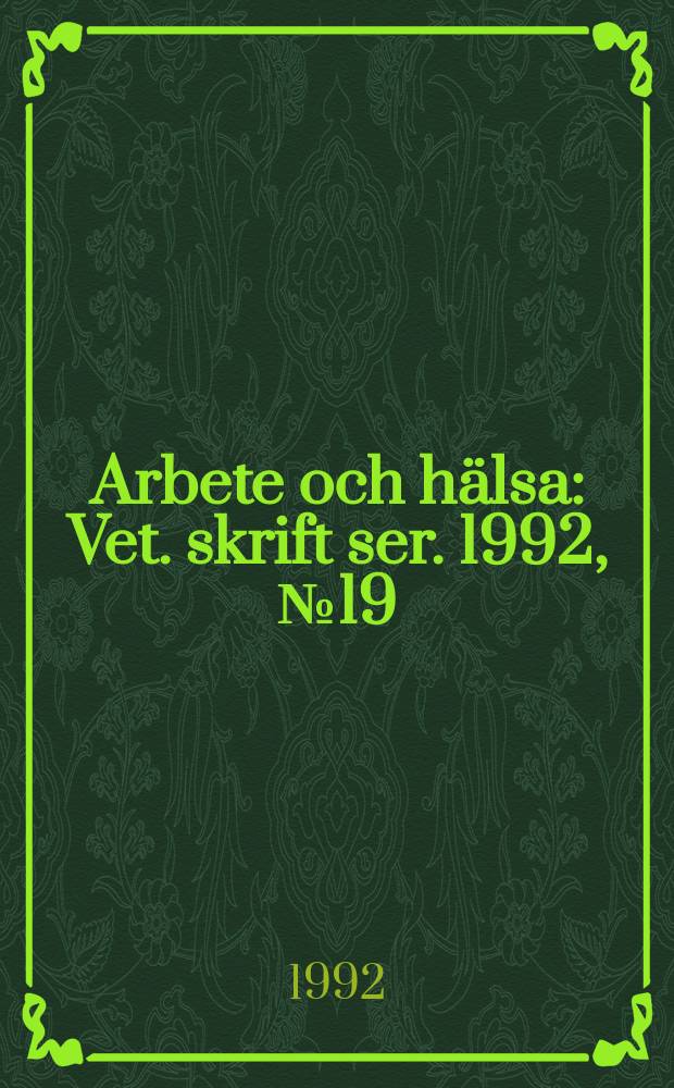 Arbete och hälsa : Vet. skrift ser. 1992, №19 : Exponering för metylisobutylketon