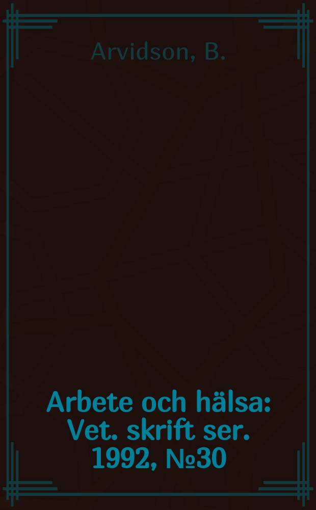 Arbete och hälsa : Vet. skrift ser. 1992, №30 : NEG and NIOSH basis for an occupational health standard