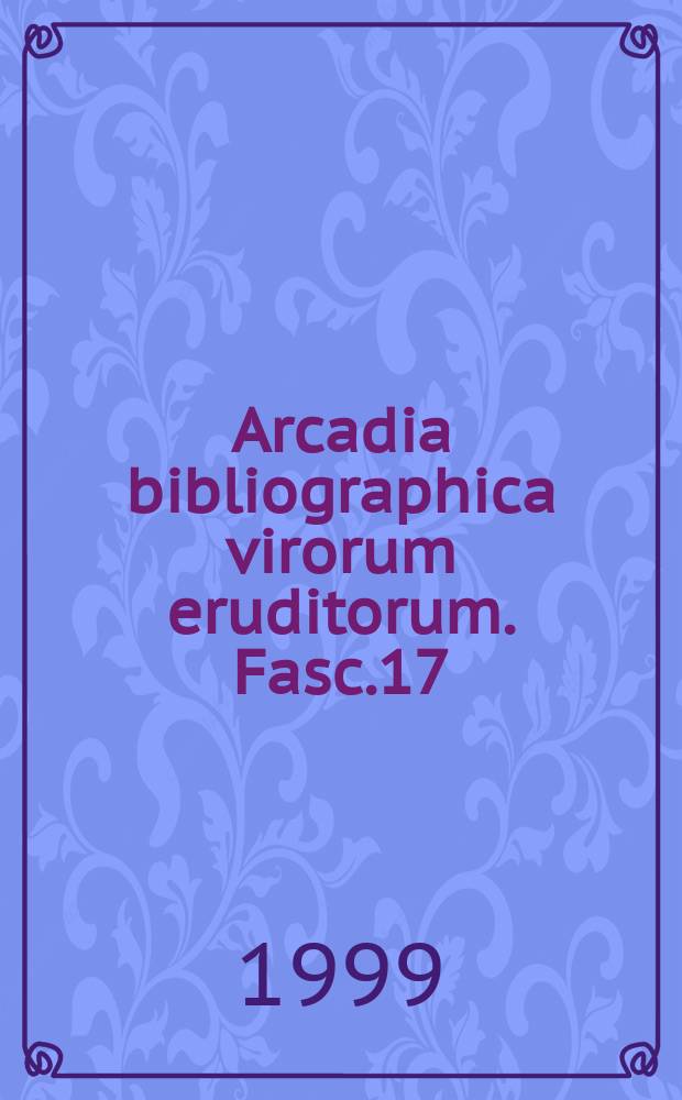 Arcadia bibliographica virorum eruditorum. Fasc.17 : Sir Aurel Stein bibliography 1885-1943