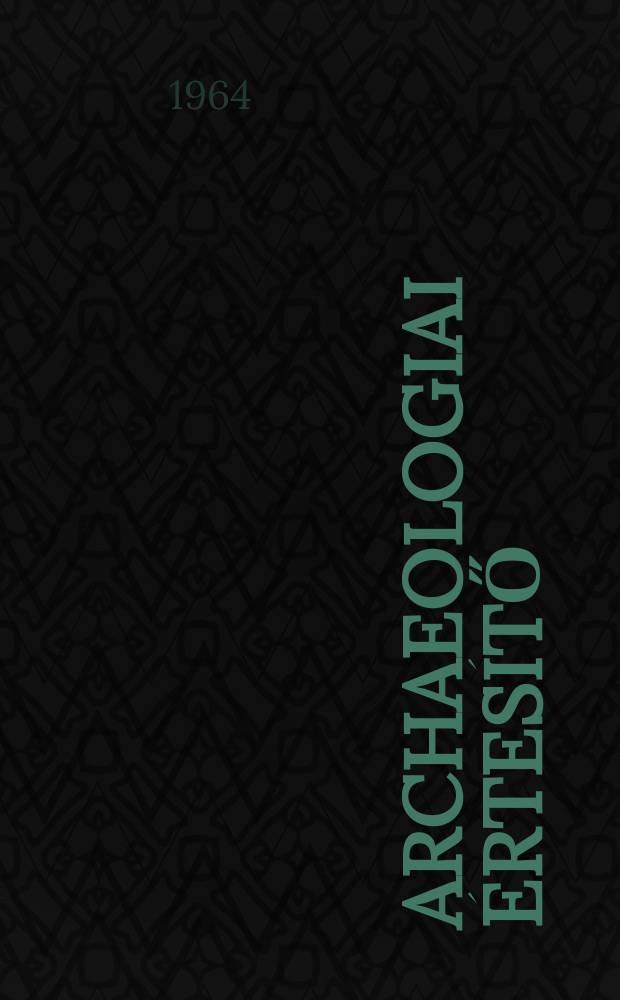 Archaeologiai &eacute;rtes&iacute;tő : A Magyar tudom&aacute;nyos akad. Archaeologiai bizotts&aacute;g&aacute;nak k&ouml;zl&ouml;nye. K&ouml;t.91, Указатель