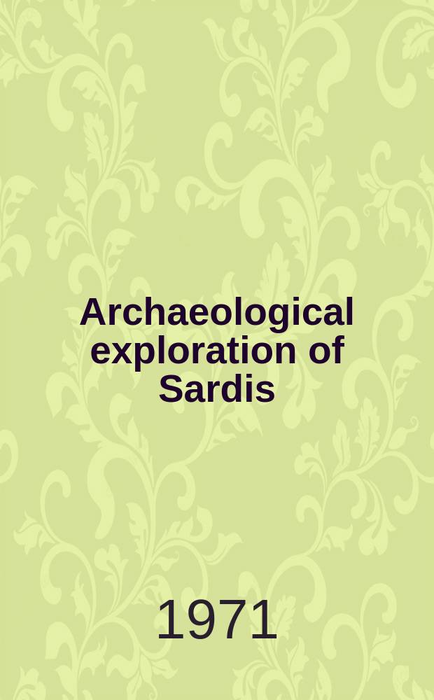 Archaeological exploration of Sardis : Monograph
