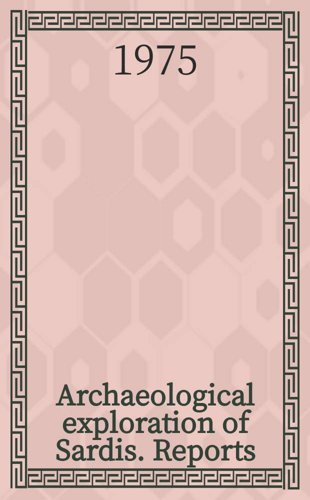 Archaeological exploration of Sardis. Reports
