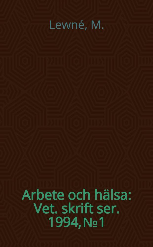 Arbete och hälsa : Vet. skrift ser. 1994, №1 : Yrkeshygieniska risker vid ytbehandling i träindustrin