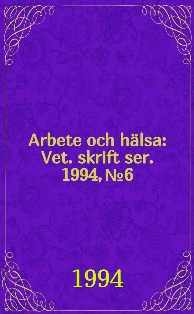 Arbete och hälsa : Vet. skrift ser. 1994, №6 : Maskinförarens arbetsplats