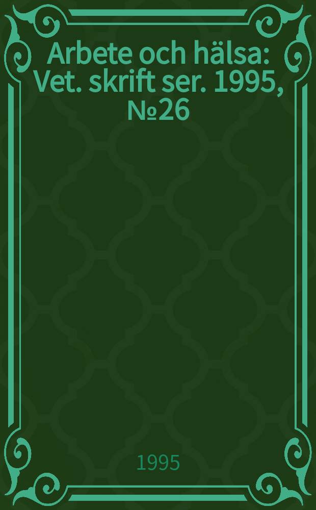 Arbete och hälsa : Vet. skrift ser. 1995, №26 : Nickel and nickel compounds