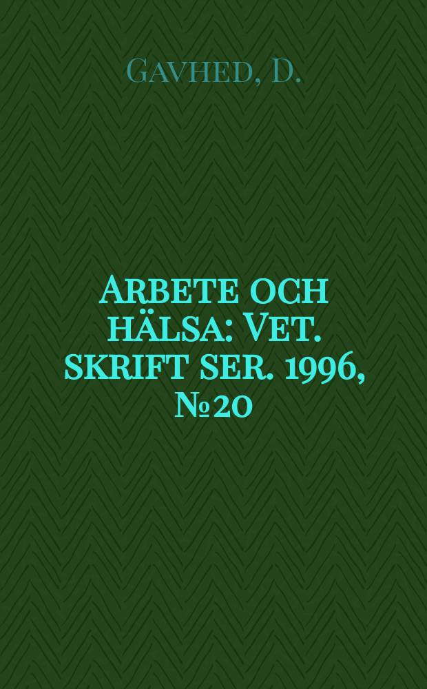 Arbete och hälsa : Vet. skrift ser. 1996, №20 : Thermal responses in man to combinations ...