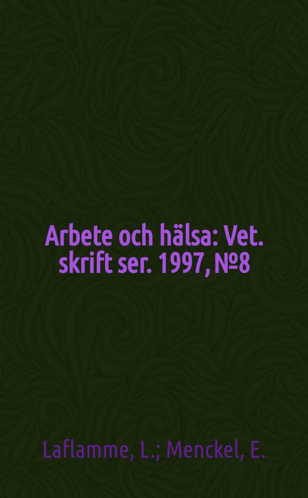 Arbete och hälsa : Vet. skrift ser. 1997, №8 : Elevskador i ett arbetsmiljöperspektiv
