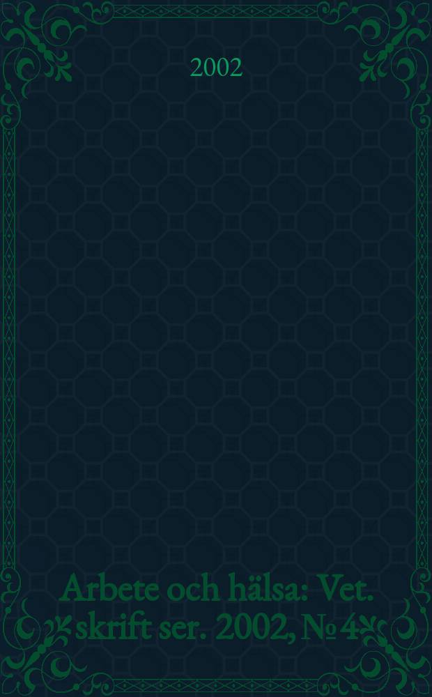 Arbete och hälsa : Vet. skrift ser. 2002, №4 : Belysning och hälsa