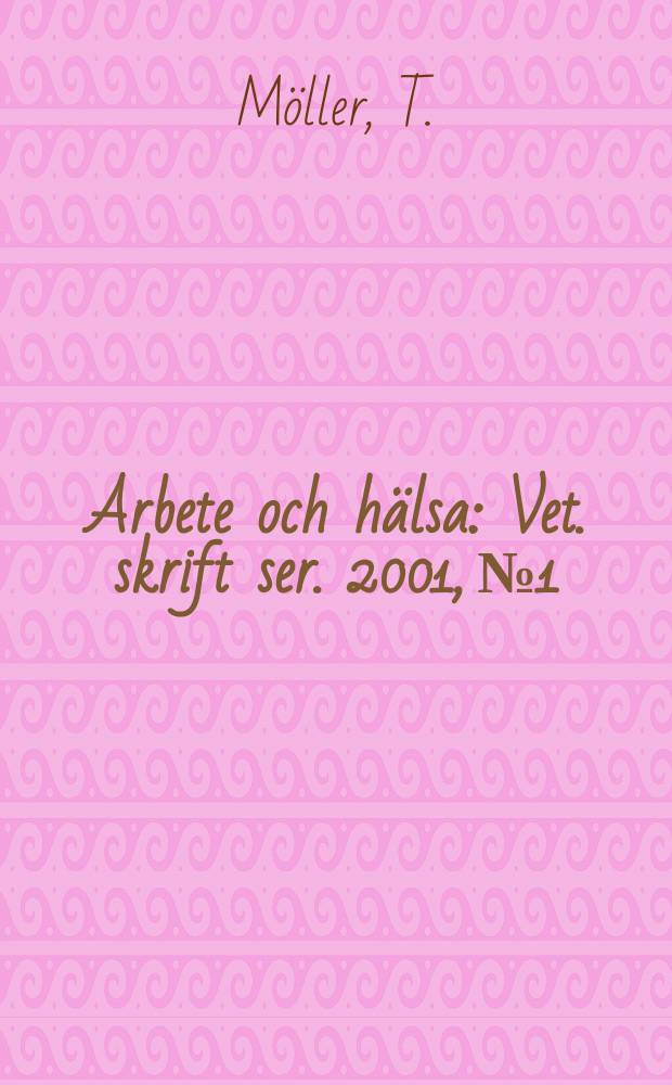 Arbete och hälsa : Vet. skrift ser. 2001, №1 : Mechanical exposure variability ...