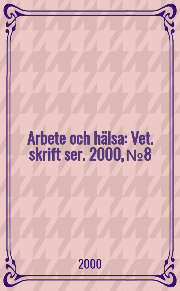 Arbete och hälsa : Vet. skrift ser. 2000, №8 : Ergonomics of protective clothing