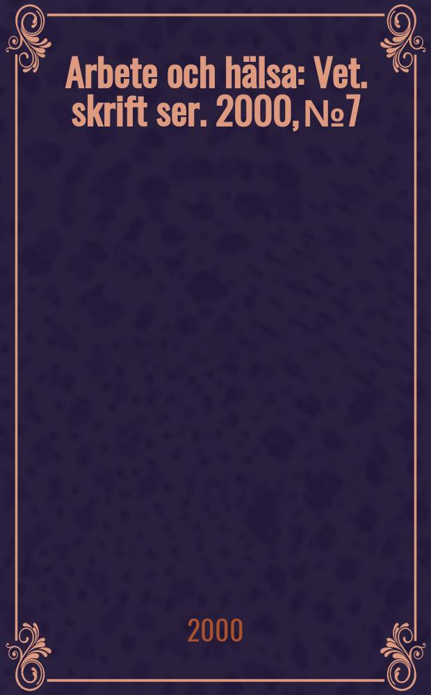 Arbete och h&auml;lsa : Vet. skrift ser. 2000, №7 : Elevfr&aring;nvaro
