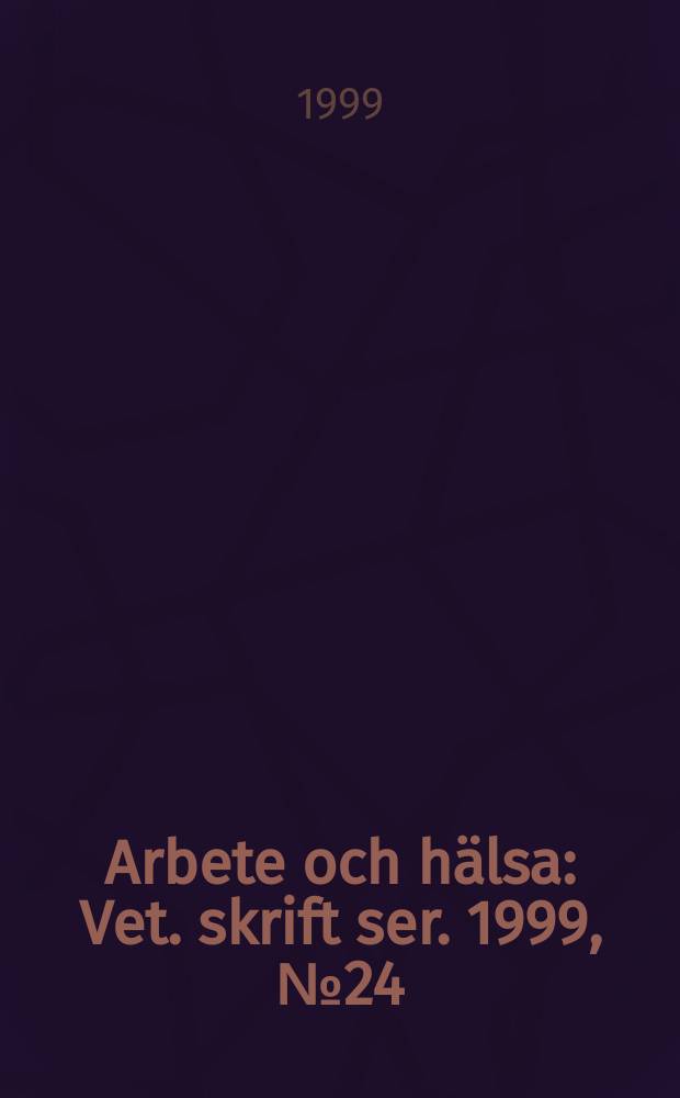 Arbete och hälsa : Vet. skrift ser. 1999, №24 : Utvärdering av en förändrad produktionsprocess hos en svensk biltillverkare