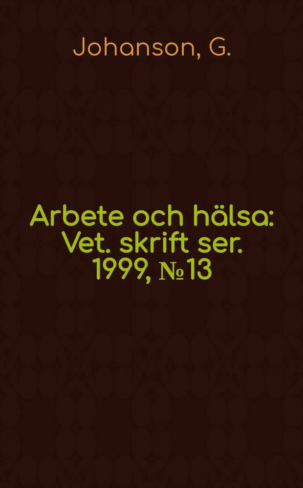 Arbete och hälsa : Vet. skrift ser. 1999, №13 : Ethylen glycol monomethyl ...