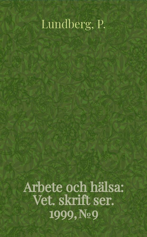 Arbete och hälsa : Vet. skrift ser. 1999, №9 : Lactate esters. 1999