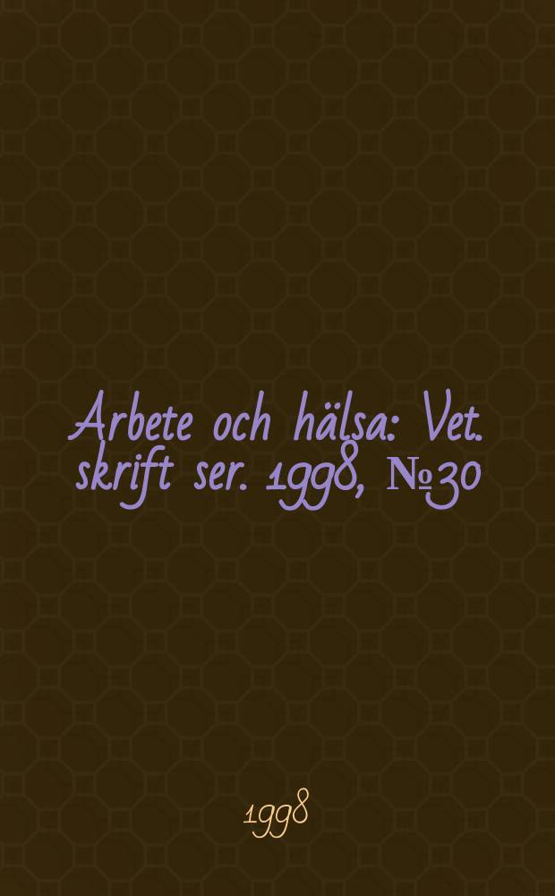 Arbete och hälsa : Vet. skrift ser. 1998, №30 : Work factors and musculoskeletal ...