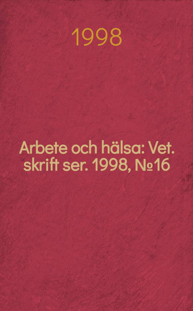 Arbete och hälsa : Vet. skrift ser. 1998, №16 : Lärande dialog