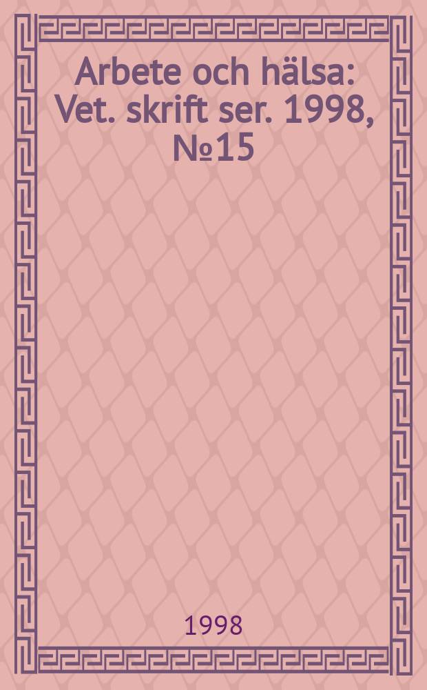 Arbete och hälsa : Vet. skrift ser. 1998, №15 : Purifiication, characterization ...