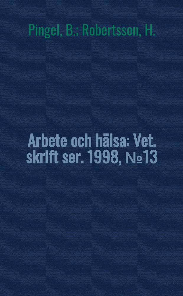 Arbete och hälsa : Vet. skrift ser. 1998, №13 : Yrkesidentitet i sjukvård