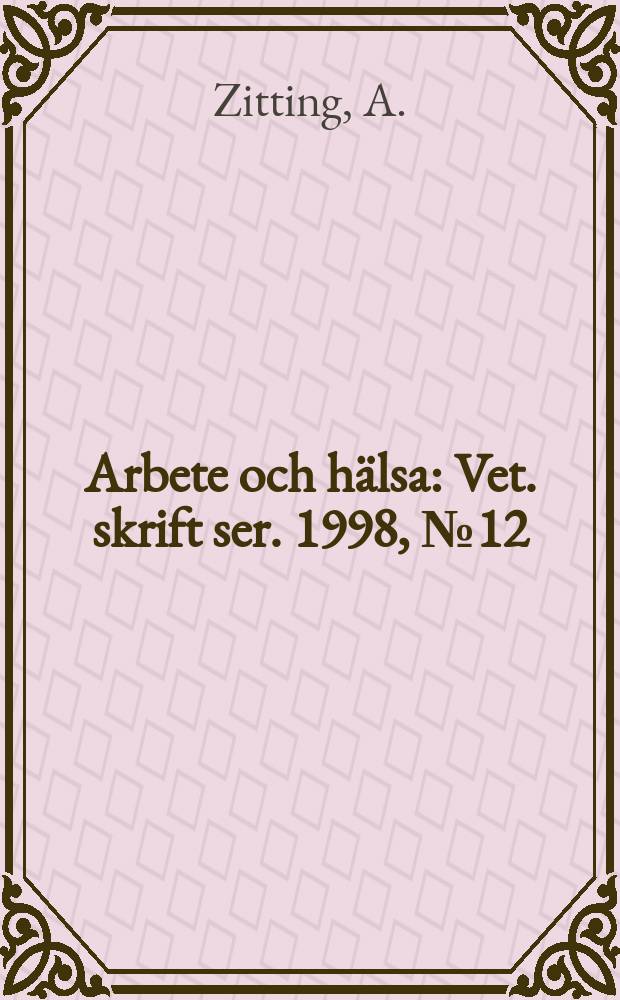 Arbete och hälsa : Vet. skrift ser. 1998, №12 : Thermal de gradation products ...