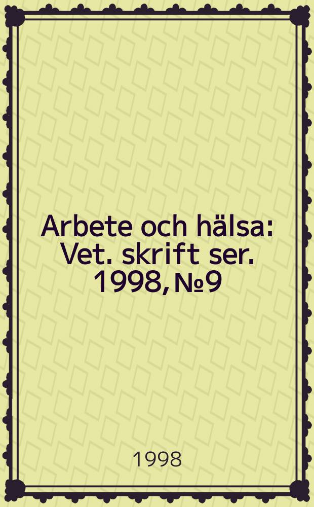 Arbete och hälsa : Vet. skrift ser. 1998, №9 : Hälsorisker i arbete med elproduktion och eldistribution