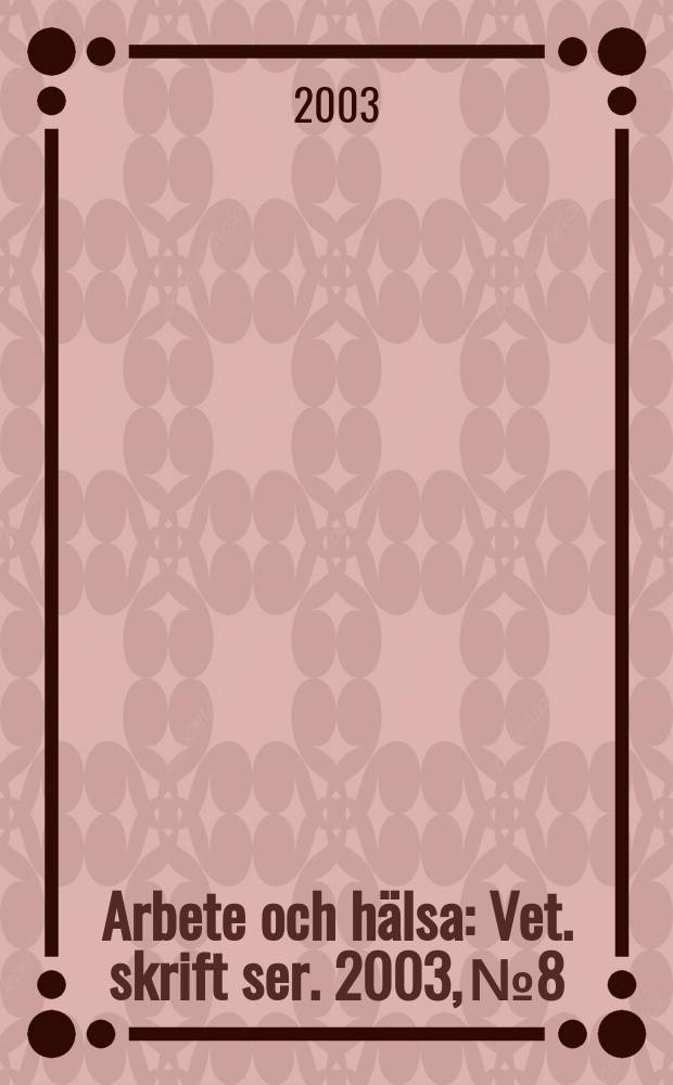 Arbete och hälsa : Vet. skrift ser. 2003, №8 : Relationen som arbete