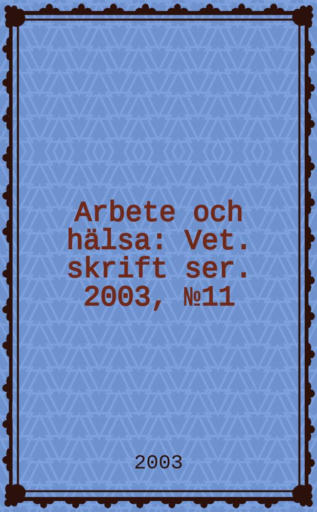 Arbete och hälsa : Vet. skrift ser. 2003, №11 : Formaldehyde