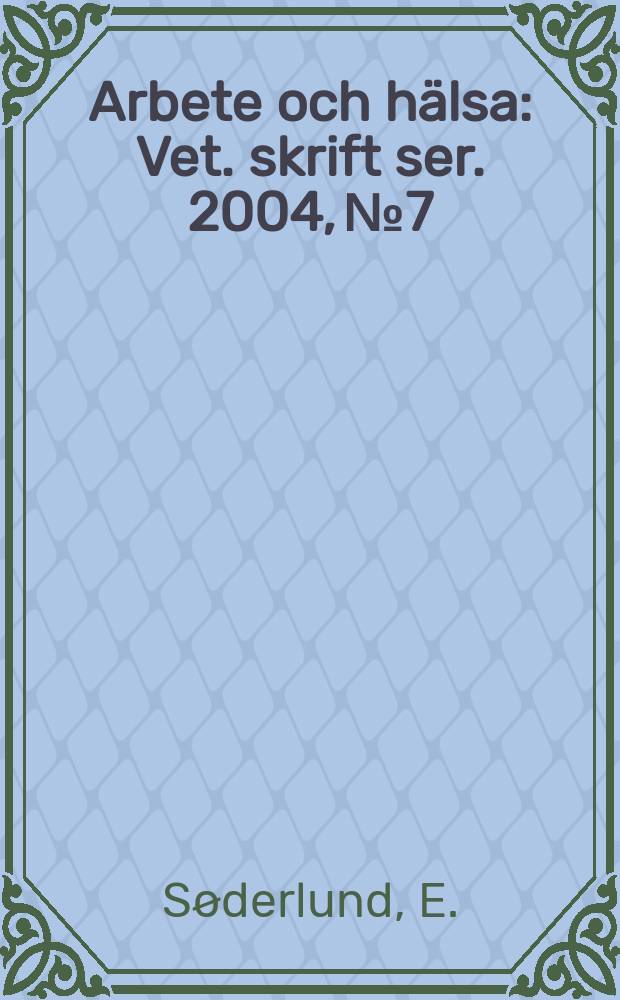 Arbete och hälsa : Vet. skrift ser. 2004, №7 : γ-Butyrolactone (GBL)