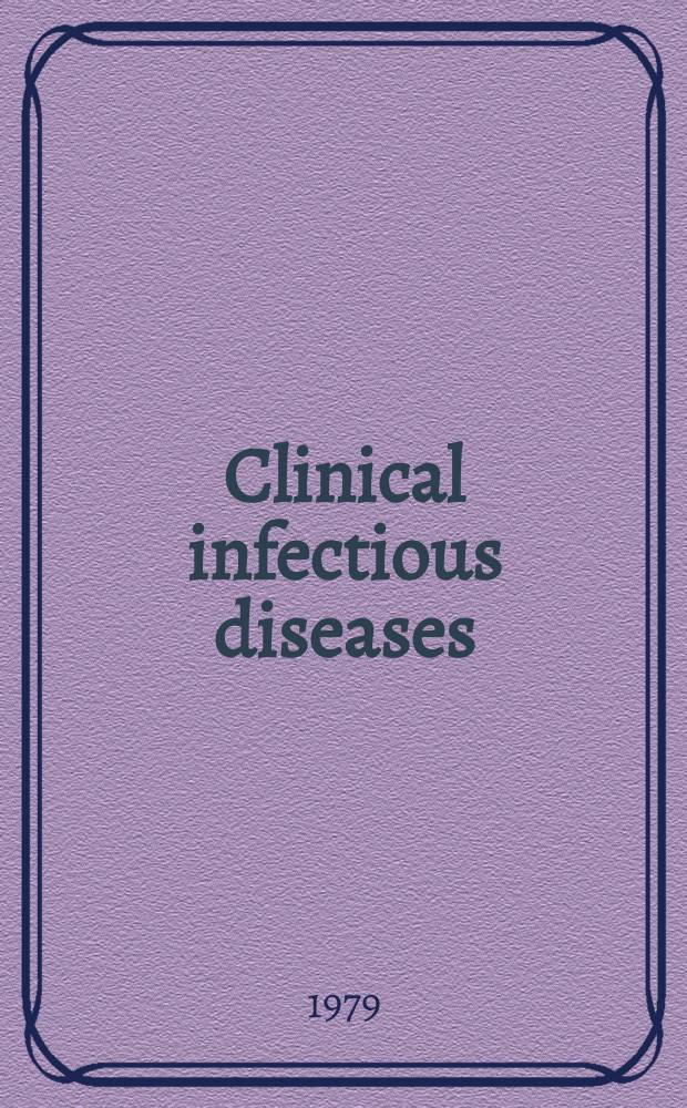 Clinical infectious diseases : (formerly Reviews of infectious diseases) An offic. publ. of the Infectious diseases soc. of America. Vol.1, №2 : Virulence factors of anaerobic bacteria