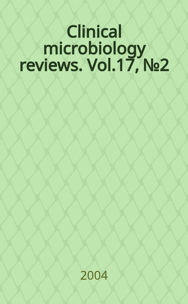 Clinical microbiology reviews. Vol.17, №2