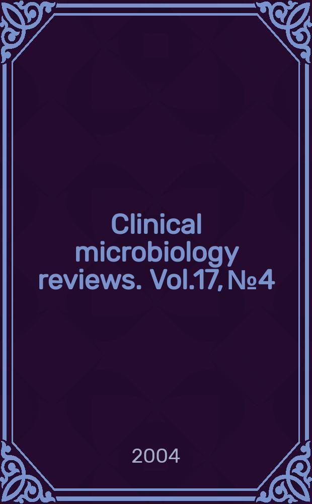 Clinical microbiology reviews. Vol.17, №4