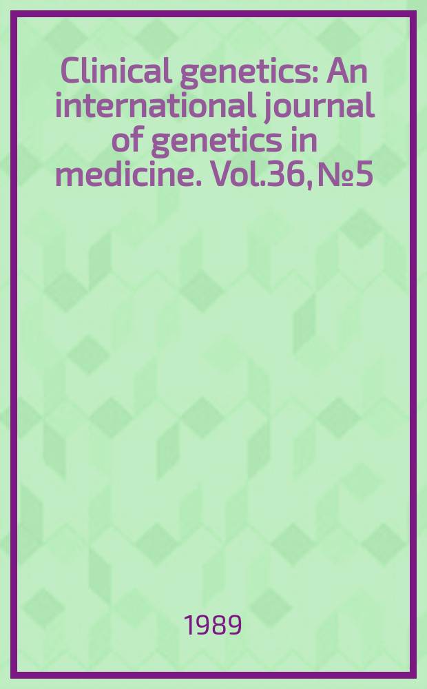 Clinical genetics : An international journal of genetics in medicine. Vol.36, №5 : Impact of medical genetics on public health
