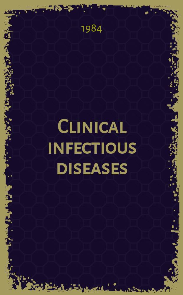 Clinical infectious diseases : (formerly Reviews of infectious diseases) An offic. publ. of the Infectious diseases soc. of America. Vol.6, №4 : Molecular concepts of lipid A