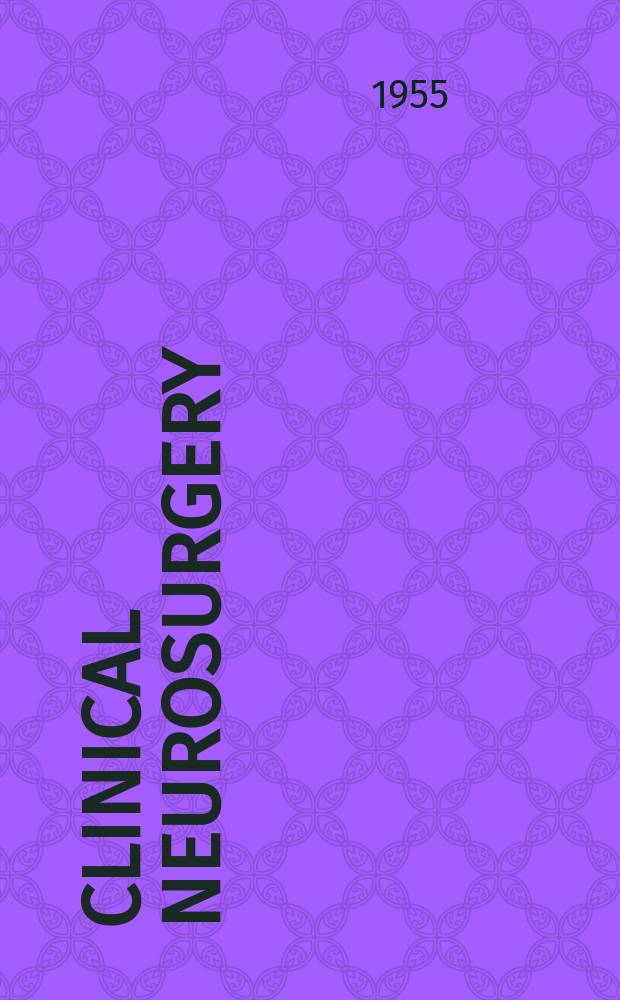 Clinical neurosurgery : Proceedings of the Congress of neurological surgeons ..