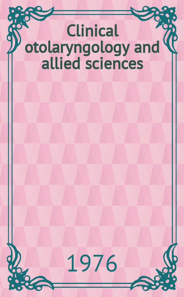 Clinical otolaryngology and allied sciences