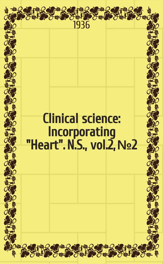 Clinical science : Incorporating "Heart". [N.S.], vol.2, №2